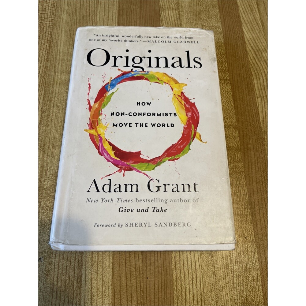 Originals: How Non-Conformists Move the World - Hardcover By Grant, Adam - GOOD